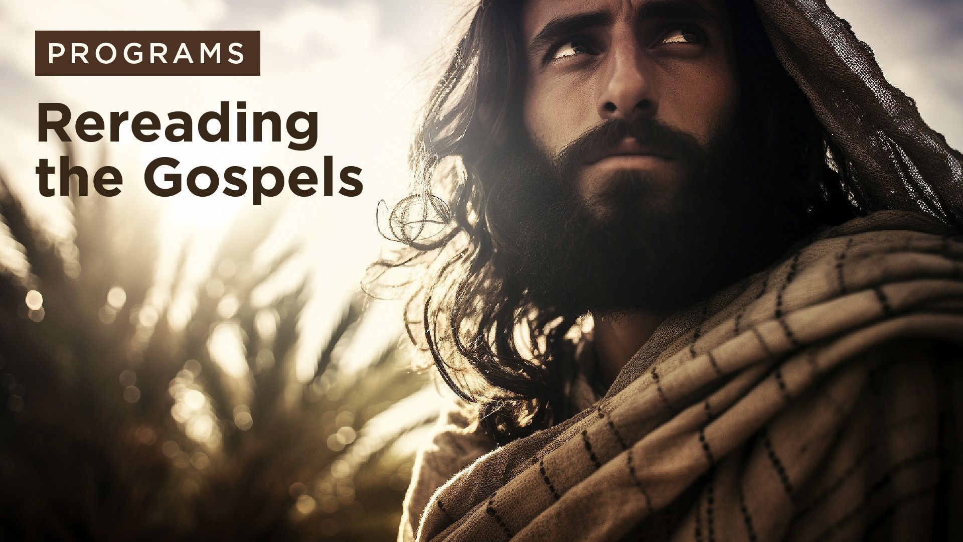 Rereading the Gospels - Program