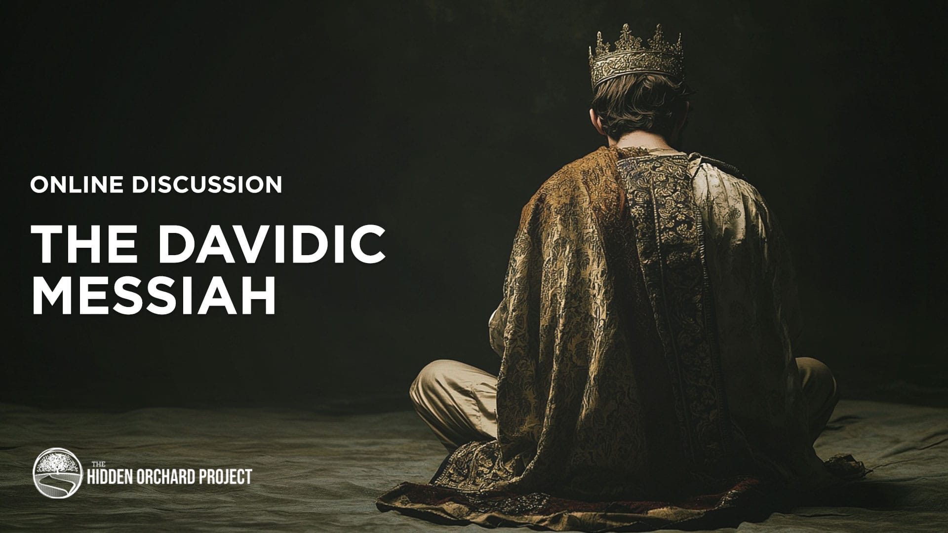 Live Online Member Discussion - The Davidic Messiah