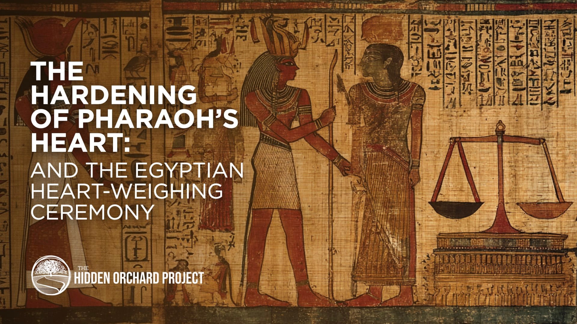 The Hardening of Pharoah's Heart and the Egyptian Heart-Weighing Ceremony