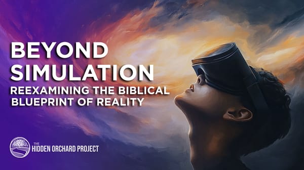 Beyond Simulation. Reexamining the Biblical Blueprint of Reality