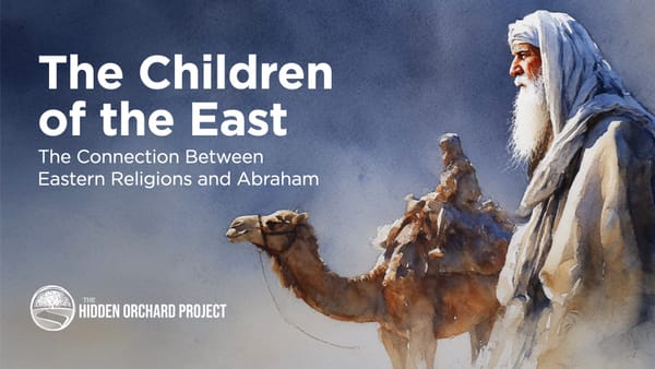 The Children of the East: The Connection Between Eastern Religions and Abraham