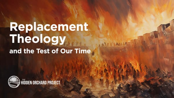 Replacement Theology and the Test In Our Time