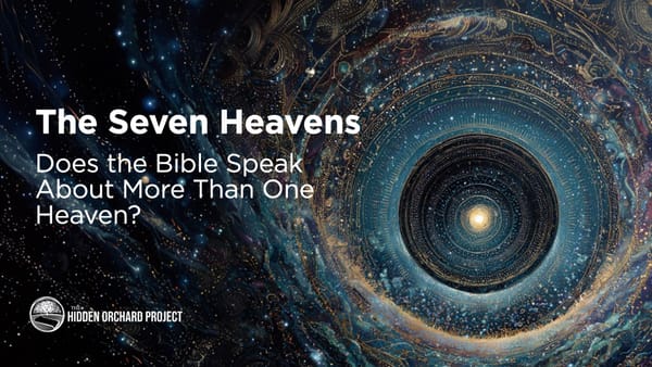 Seven Heavens: Does the Bible Speak About More Than One Heaven?