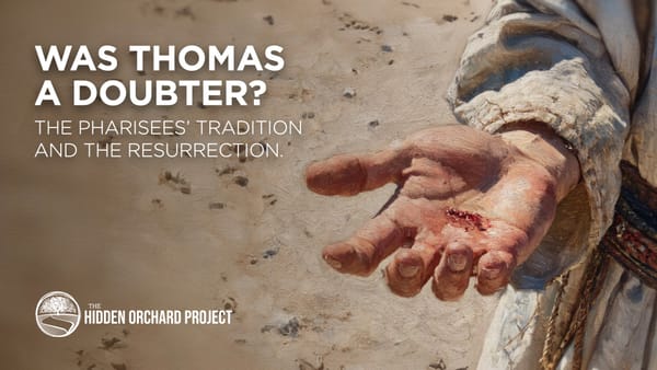 Was Thomas a Doubter? The Pharisees' Tradition and the Resurrection.
